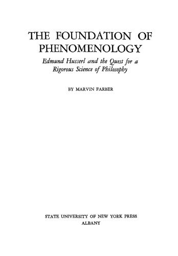 The Foundation of Phenomenology: Edmund Husserl and the Quest for a Rigorous Science of Philosophy