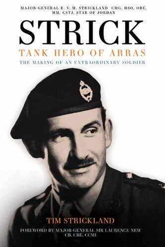 Strick: Tank Hero of Arras: The Making of an Extraordinary Soldier