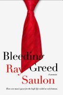 Bleeding Greed: How One Man's Quest for the High Life Ended at Rock Bottom