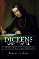 Dickens and Travel: The Start of Modern Travel Writing
