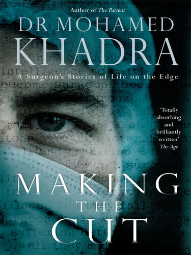 Making The Cut: A Surgeon's Stories Of Life On The Edge