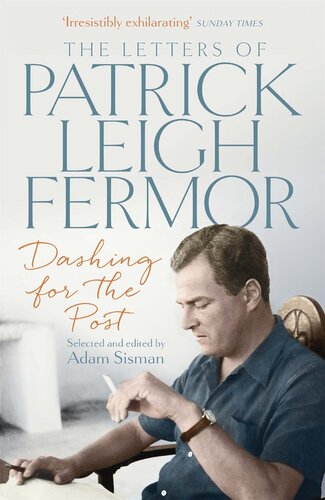 Dashing for the Post: The Letters of Patrick Leigh Fermor