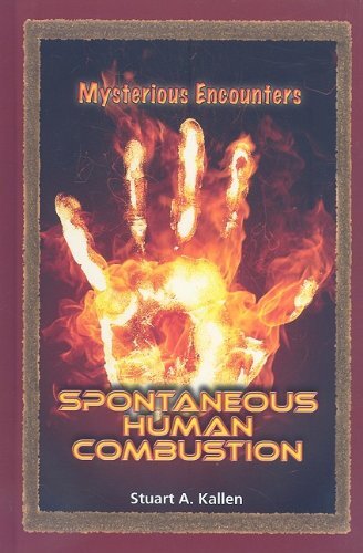Spontaneous Human Combustion (Mysterious Encounters)