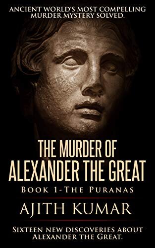 The Murder of Alexander the Great: Book 1 - The Puranas