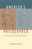 America's Philosopher: John Locke in American Intellectual Life