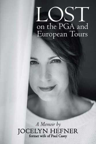 Lost on the Pga and European Tours: A Memoir