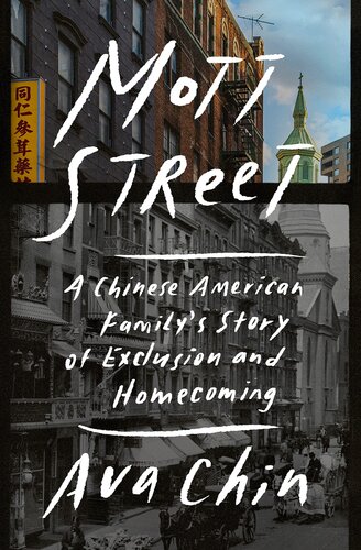 Mott Street: A Chinese American Family's Story of Exclusion and Homecoming