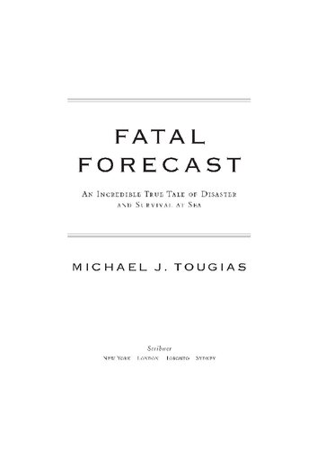 Fatal Forecast: An Incredible True Tale of Disaster and Survival at Sea