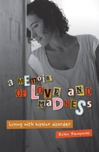 An Memoir of Love and Madness: Living with Bipolar Disorder