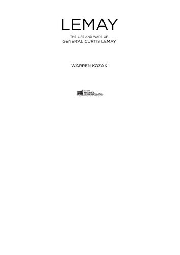 LeMay: The Life and Wars of General Curtis LeMay