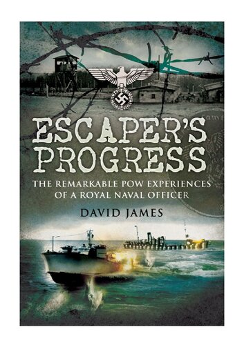 Escaper's Progress: The Remarkable POW Experiences of a Royal Naval Officer