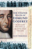 Strange Death of Edmund Godfrey: Plots and Politics in Restoration England