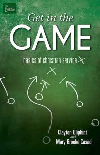Get in the Game : Basics of Christian Service
