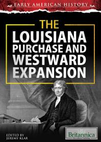 The Louisiana Purchase and Westward Expansion