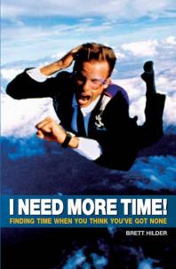 I Need More Time : Finding Time When You Think You've Got None