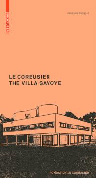 Le Corbusier. the Villa Savoye