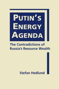 Putin's Energy Agenda : The Contradictions of Russia's Resource Wealth
