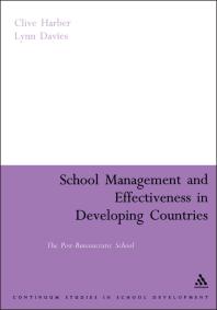 School Management and Effectiveness in Developing Countries : The Post-Bureaucratic School