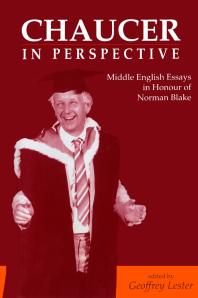 Chaucer in Perspective: Middle English Essays in Honour of Norman Blake