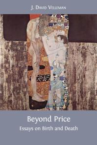 Beyond Price : Essays on Birth and Death