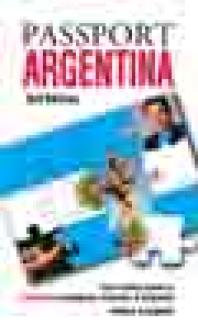 Passport Argentina : Your Pocket Guide to Argentinean Business, Customs & Etiquette