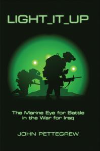 Light It Up : The Marine Eye for Battle in the War for Iraq