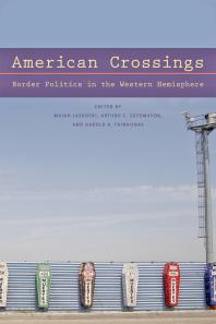 American Crossings : Border Politics in the Western Hemisphere