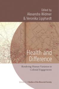 Health and Difference : Rendering Human Variation in Colonial Engagements