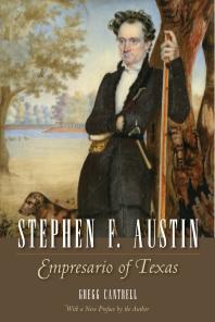 Stephen F. Austin : Empresario of Texas