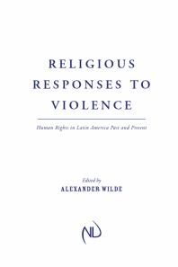 Religious Responses to Violence : Human Rights in Latin America Past and Present