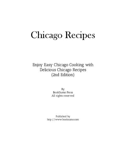 Chicago Recipes: Enjoy Easy Midwest Cooking with Delicious Chicago Recipes