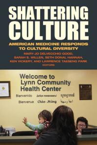 Shattering Culture : American Medicine Responds to Cultural Diversity