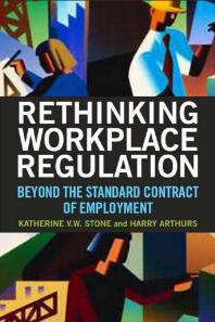 Rethinking Workplace Regulation : Beyond the Standard Contract of Employment