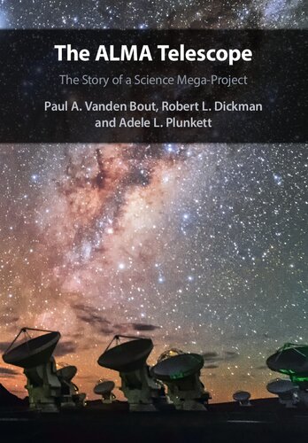 The ALMA Telescope: The Story of a Science Mega-Project