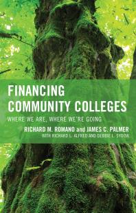 Financing Community Colleges : Where We Are, Where We're Going