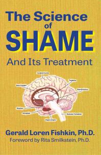 The Science of Shame and Its Treatment : And Its Treatment