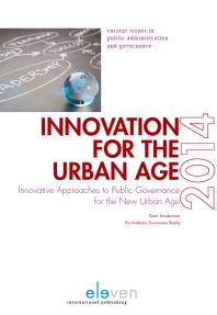 Innovation for the Urban Age : Innovative Approaches to Public Governance for the New Urban Age