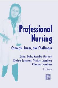 Professional Nursing : Concepts, Issues, and Challenges