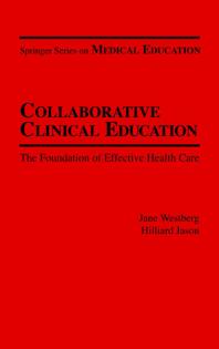Collaborative Clinical Education : The Foundation of Effective Health Care