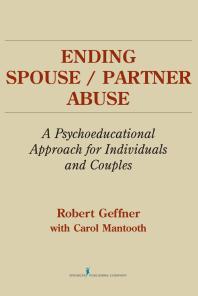 Ending Spouse/Partner Abuse : A Psychoeducational Approach for Individuals and Couples