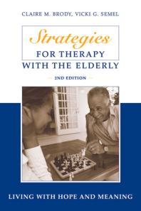 Strategies for Therapy with the Elderly : Living with Hope and Meaning, 2nd Edition
