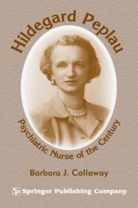 Hildegard Peplau : Psychiatric Nurse of the Century