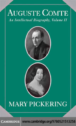Auguste Comte: An Intellectual Biography
