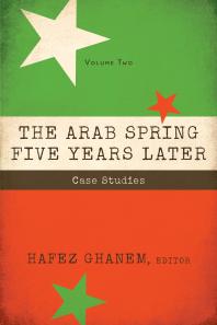 The Arab Spring Five Years Later: Vol 2 : Case Studies