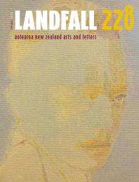 Landfall 228 : Aotearoa New Zealand Arts and Letters