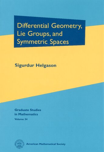 Differential Geometry, Lie Groups, and Symmetric Spaces
