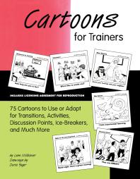 Cartoons for Trainers : Seventy-Five Cartoons to Use or Adapt for Transitions, Activities, Discussion Points, Ice-breakers and Much More