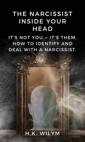 The Narcissist Inside Your Head: It's Not You It's Them — How to Identify and Deal With a Narcissist - a Practical Guide