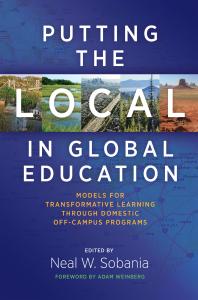 Putting the Local in Global Education : Models for Transformative Learning Through Domestic off-Campus Programs