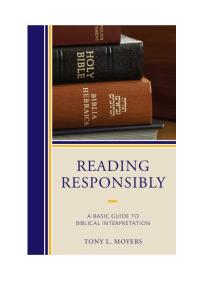 Reading Responsibly : A Basic Guide to Biblical Interpretation
